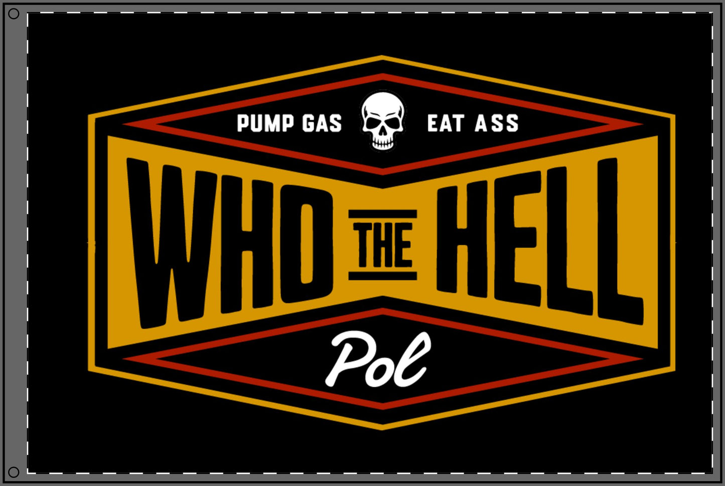 POL Pump Gas - Eat Ass Double Sided Flag